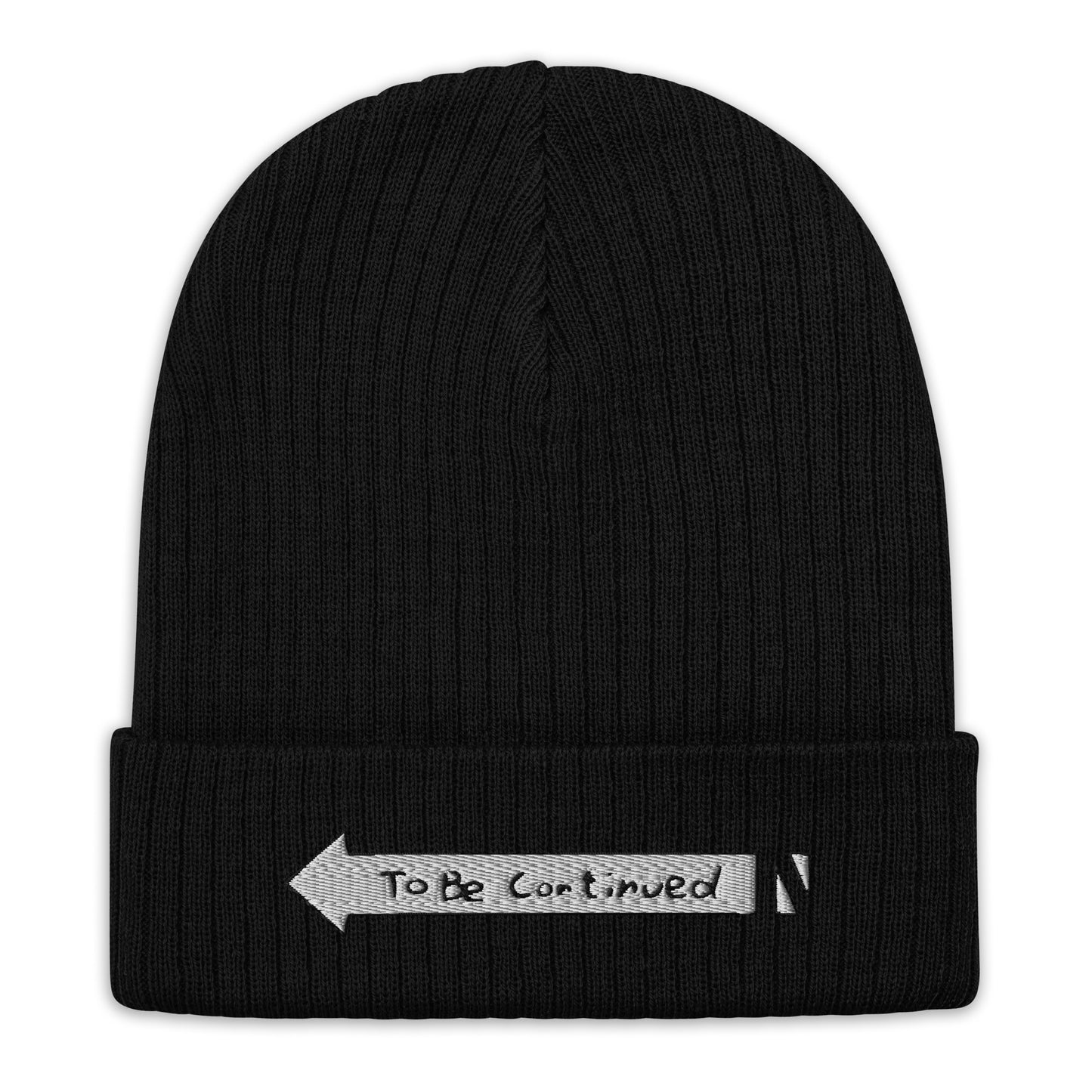 To be continued beanie Ribbed knit beanie Embroidery Embroidered