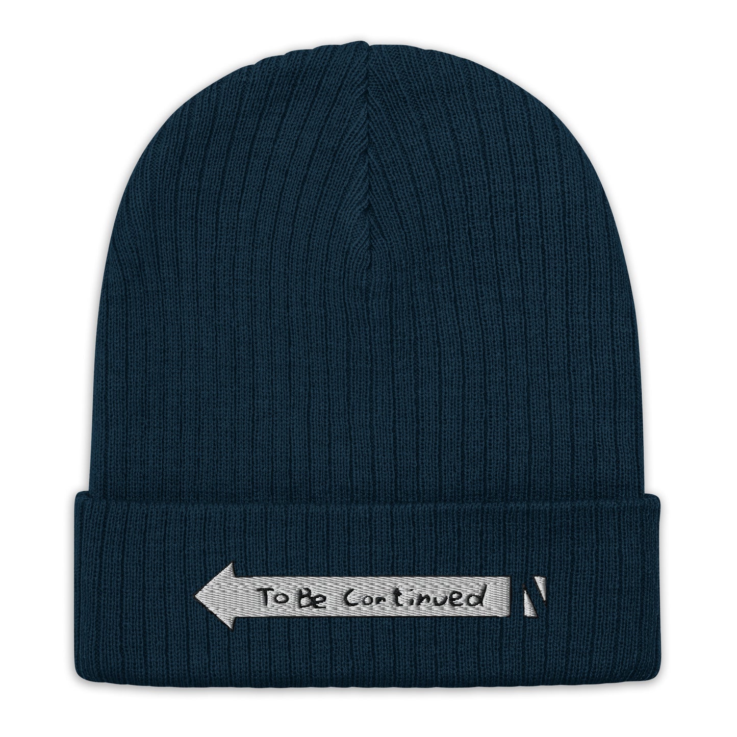To be continued beanie Ribbed knit beanie Embroidery Embroidered