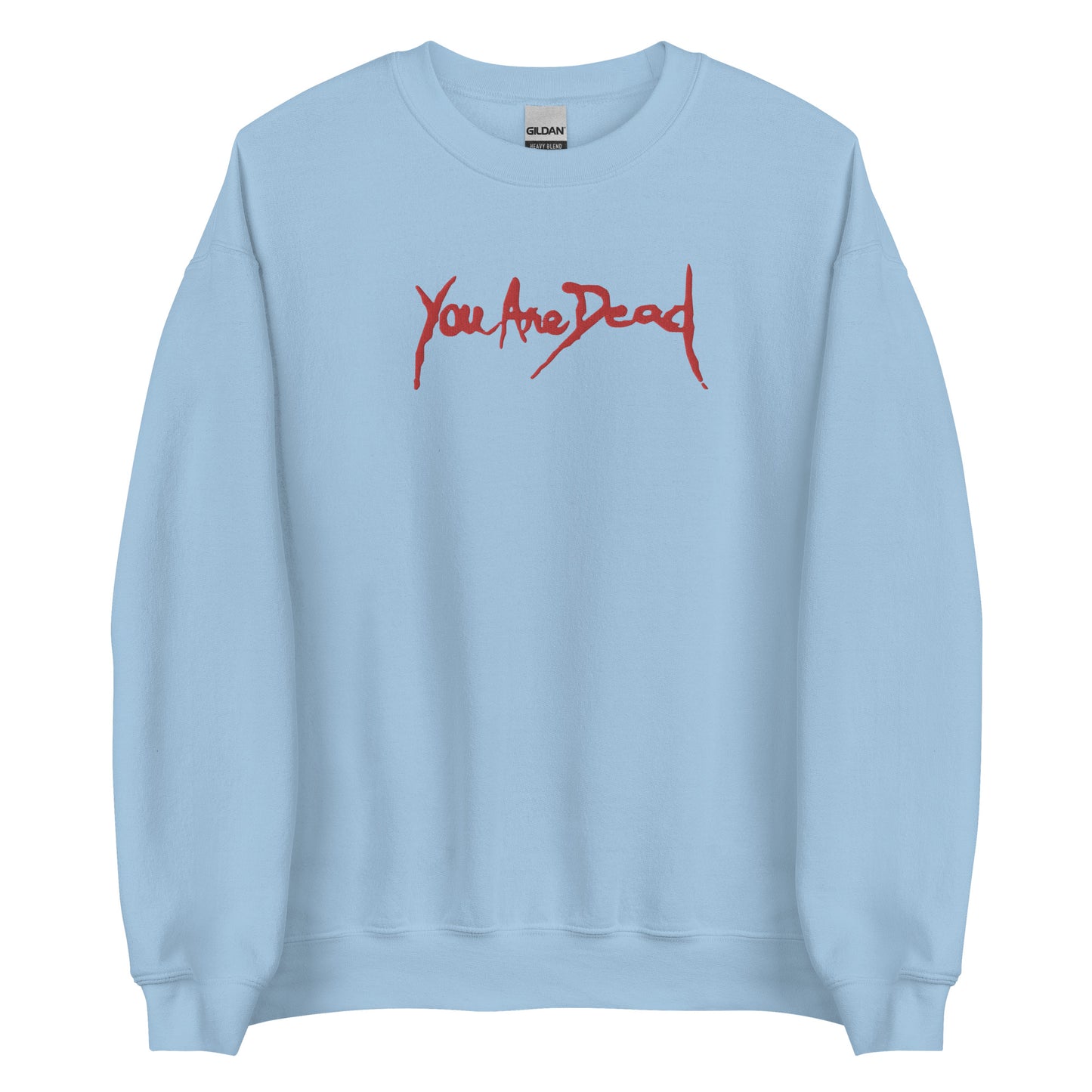 You are dead Sweatshirt Resident Embroidered Embroiderry