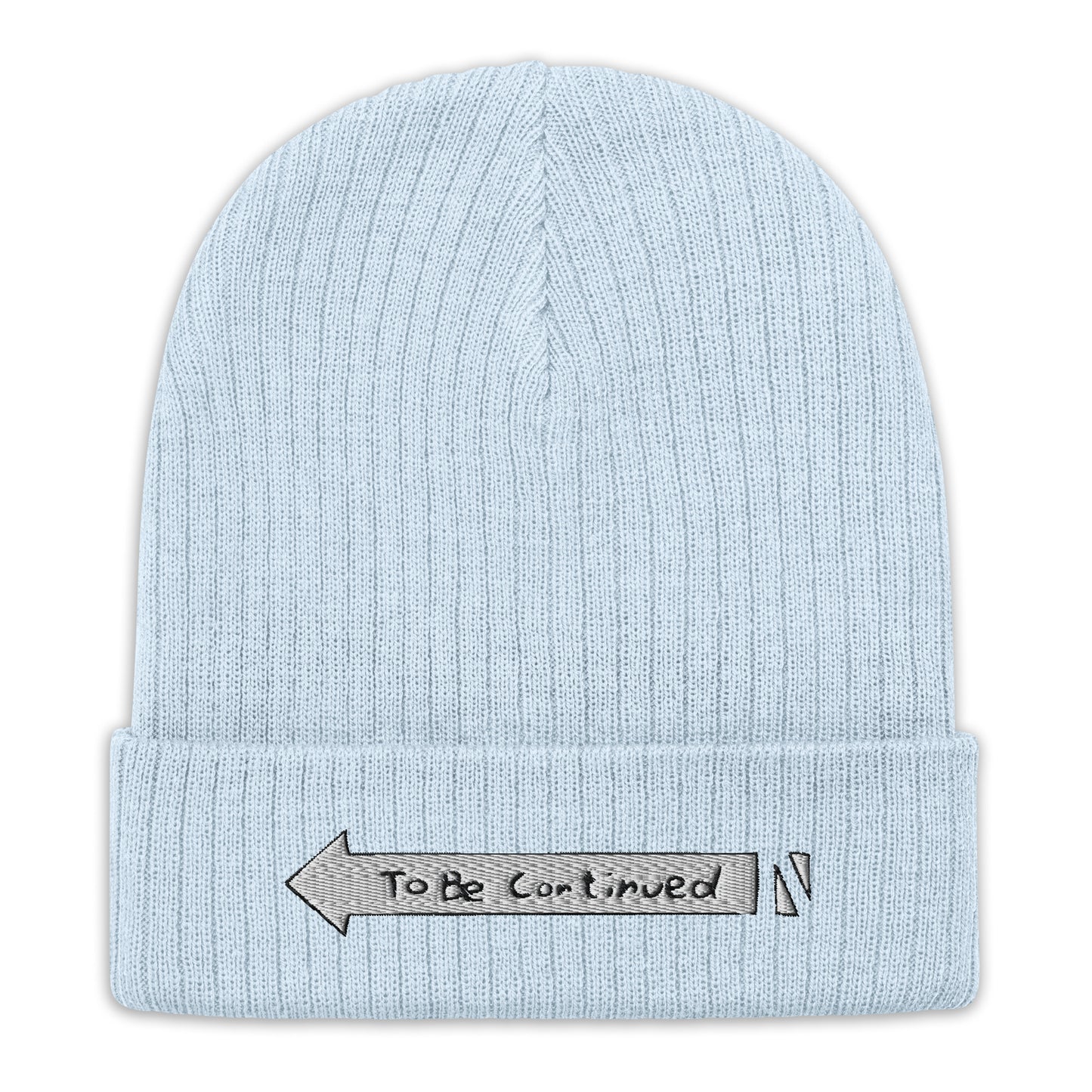 To be continued beanie Ribbed knit beanie Embroidery Embroidered